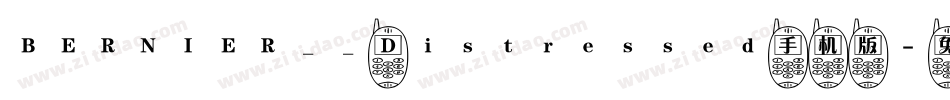BERNIER__ Distressed手机版字体转换